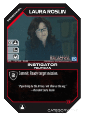 Laura Roslin, Instigator